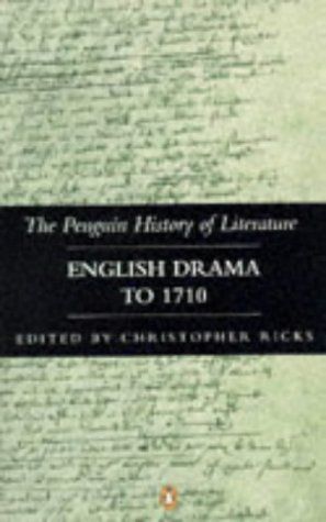 English Drama to 1710 (Hist of Literature)