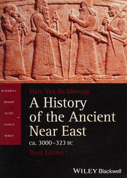 History of the Ancient near East, Ca. 3000-323 BC