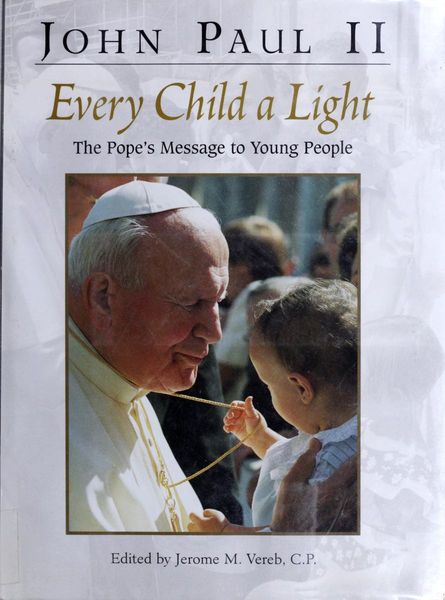 John Paul II, Every Child a Light