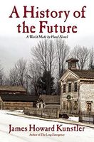 A History of the Future: A World Made By Hand Novel