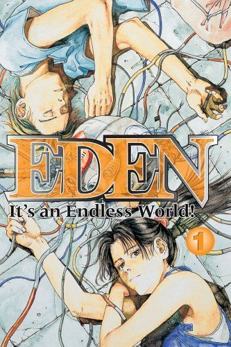 Eden Volume 1: It's An Endless World! (Eden: It's an Endless World!)