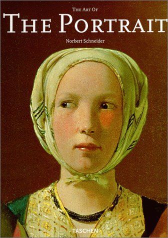 The Art of the Portrait (Masterpieces of European Portrait Painting 1420-1670)