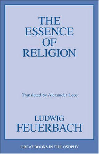 The Essence of Religion (Great Books in Philosophy)