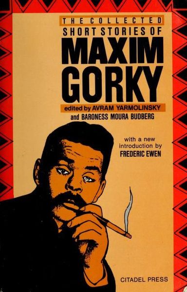 The Collected Short Stories of Maxim Gorky