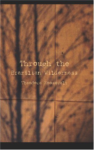 Through the Brazilian Wilderness