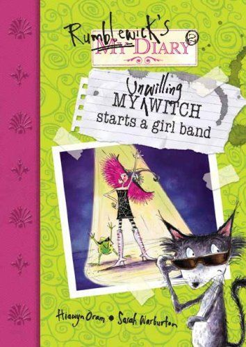 My Unwilling Witch Starts a Girl Band (Rumblewick Diaries)