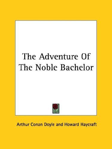 The Adventure of the Noble Bachelor