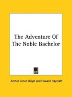 The Adventure of the Noble Bachelor
