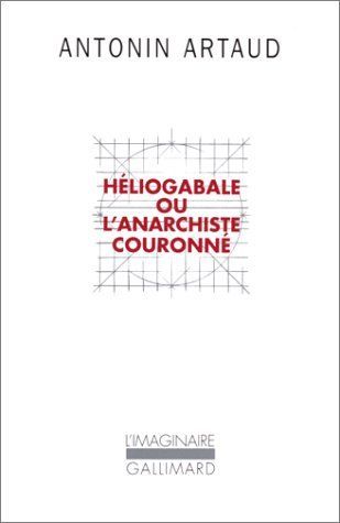 Héliogabale, ou, L'anarchiste couronné