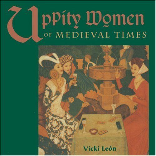 Uppity Women of Medieval Times