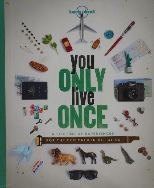 You only live once