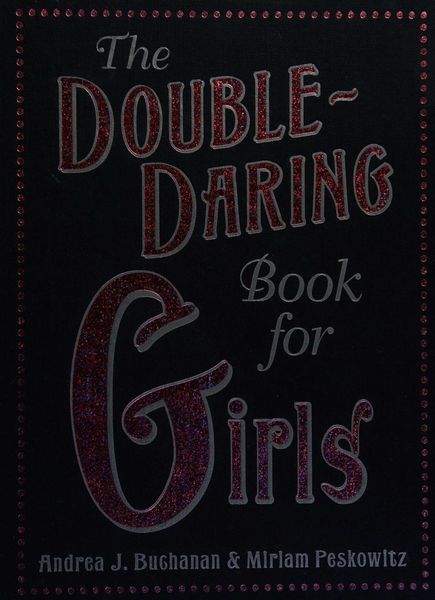 The double-daring book for girls