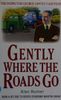Gently where the roads go