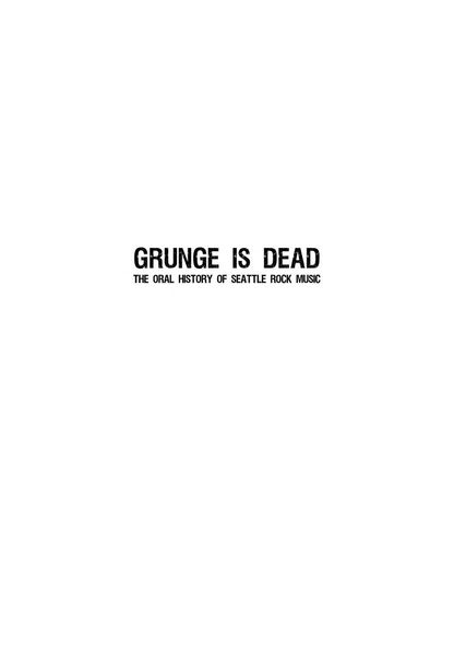 Grunge is dead