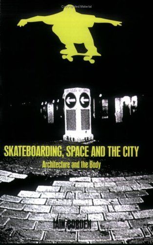 Skateboarding, Space and the City