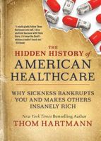 Hidden History of American Healthcare