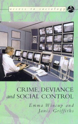 Crime, Deviance and Social Control (Access to Sociology)