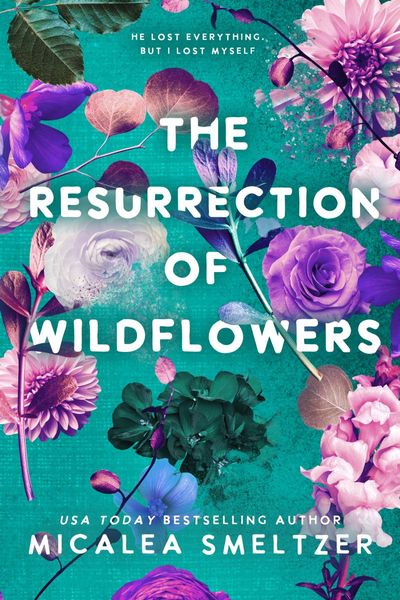 The Resurrection of Wildflowers