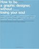 How to be a Graphic Designer...2nd edition