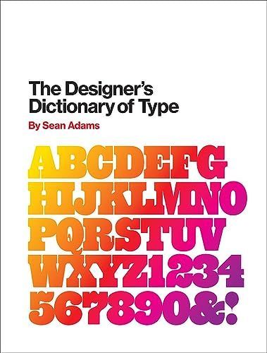The Designer's Dictionary of Type
