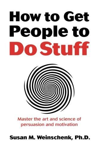 How to Get People to Do Stuff