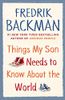 Things My Son Needs to Know About The World