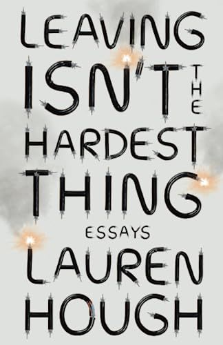 Leaving Isn't the Hardest Thing