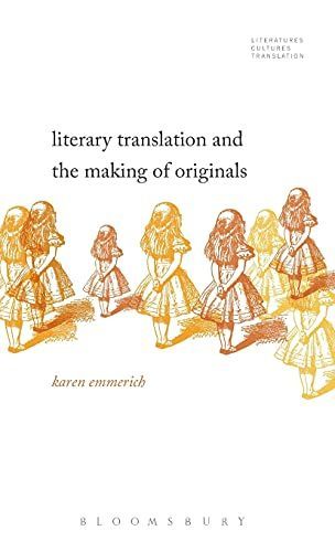 Literary Translation and the Making of Originals