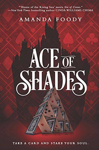 Ace Of Shades: the gripping first novel in a new series full of magic, danger and thrilling scandal when one girl enters the City of Sin (The Shadow Game series, Book 1)