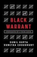 Black Warrant: Confessions of a Tihar Jailer