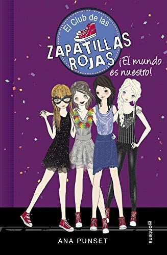 ¡El mundo es nuestro! (Serie El Club de las Zapatillas Rojas 6)