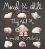 Marcel the Shell With Shoes On