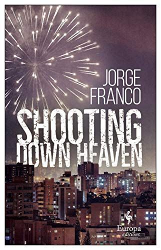 Shooting Down Heaven