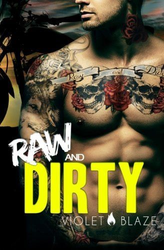 Raw and Dirty