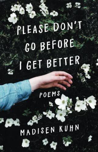 Please Don't Go Before I Get Better
