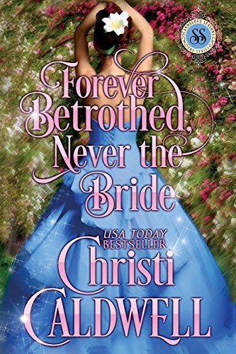 Forever Betrothed, Never the Bride