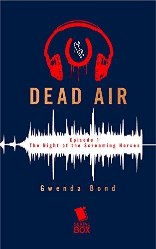The Night of the Screaming Horses (Dead Air Season 1 Episode 1)