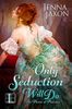 Only Seduction Will Do