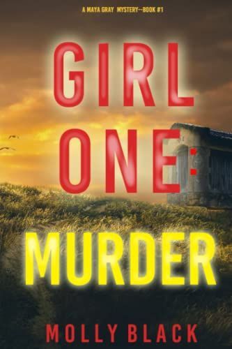 Girl One: Murder (A Maya Gray FBI Suspense Thriller—Book 1)
