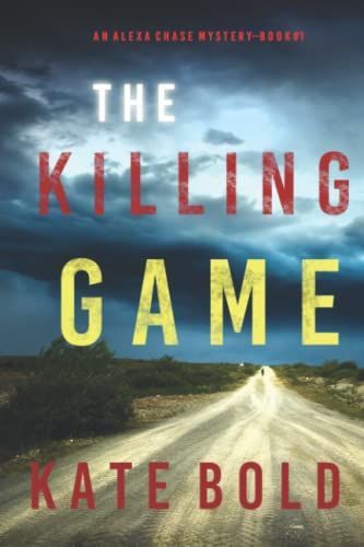 The Killing Game (An Alexa Chase Suspense Thriller—Book 1)