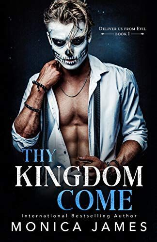 Thy Kingdom Come (Deliver Us From Evil Trilogy Book One)