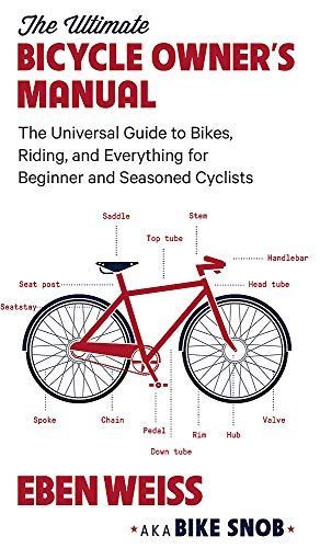 The Ultimate Bicycle Owner's Manual