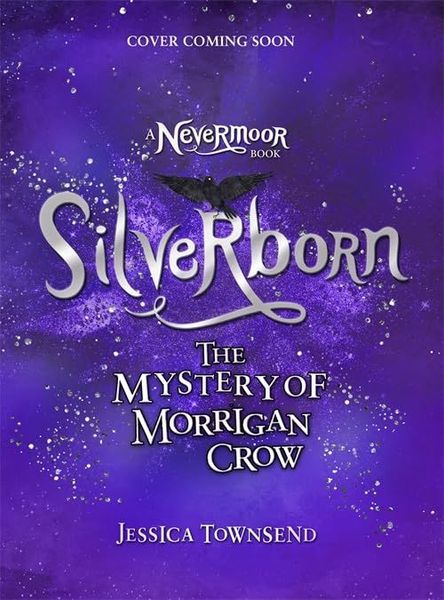 Silverborn: the Mystery of Morrigan Crow