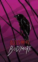 Bleed More, Bodymore