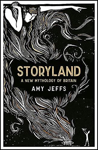 Storyland: A New Mythology of Britain