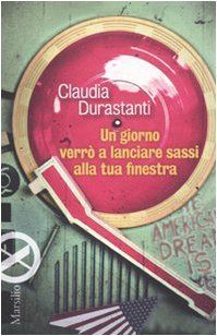 Un giorno verrò a lanciare sassi alla tua finestra