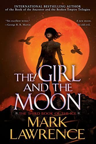 The Girl and the Moon (Book of the Ice, Book 3)