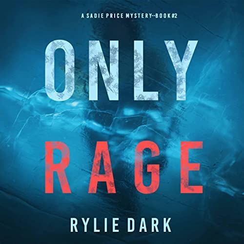 Only Rage (A Sadie Price FBI Suspense Thriller—Book 2)