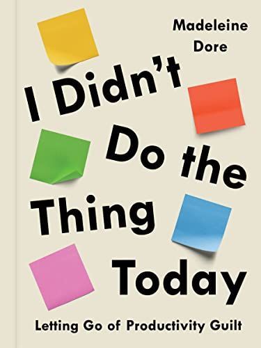 I Didn’t Do The Thing Today