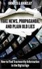 Fake News, Propaganda, and Plain Old Lies
